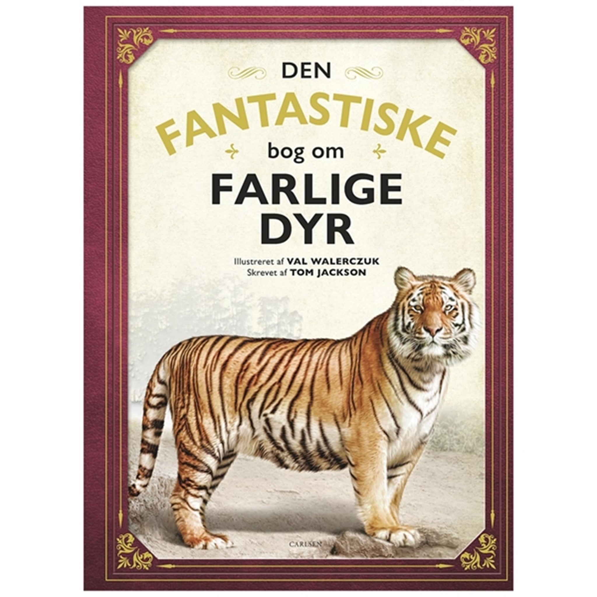 Forlaget Carlsen Den Fantastiske Bog Om Farlige Dyr